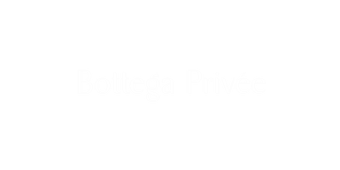 Bottega Privée